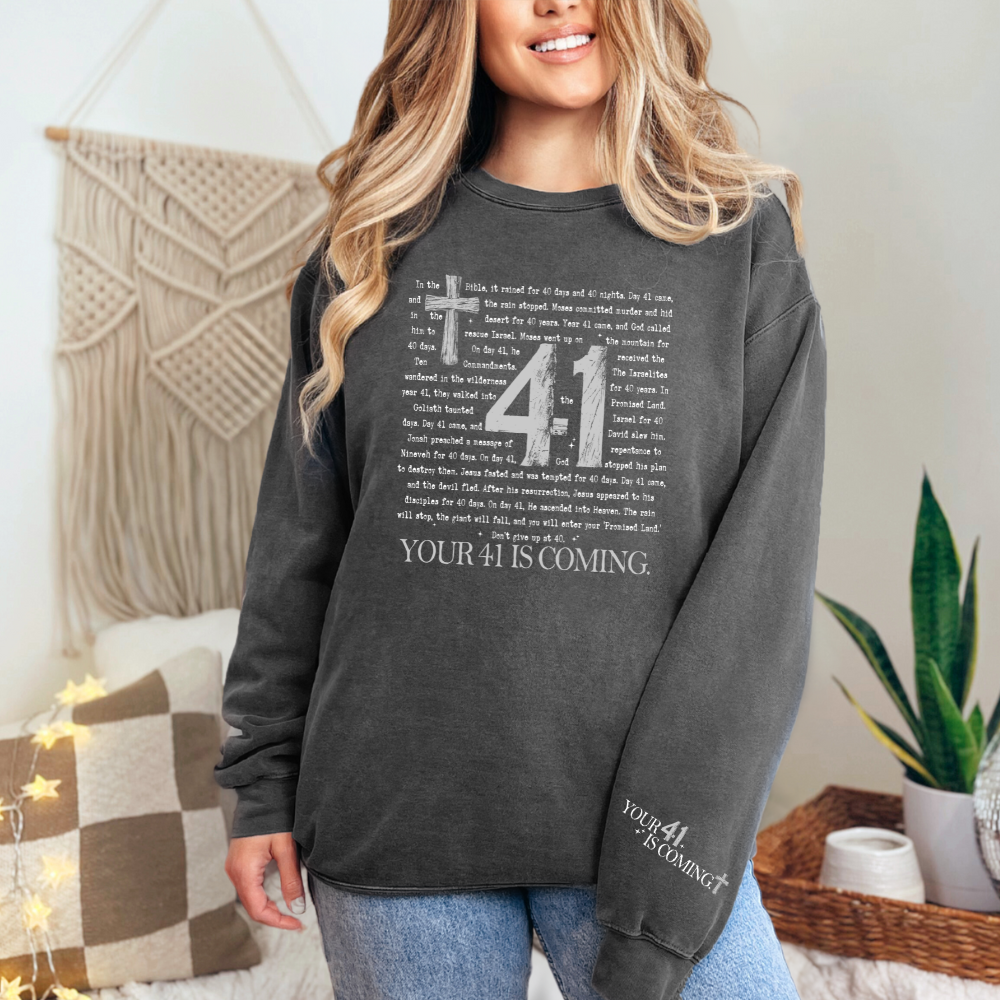 Your 41 Is Coming – Comfort Colors® Long Sleeve Tee