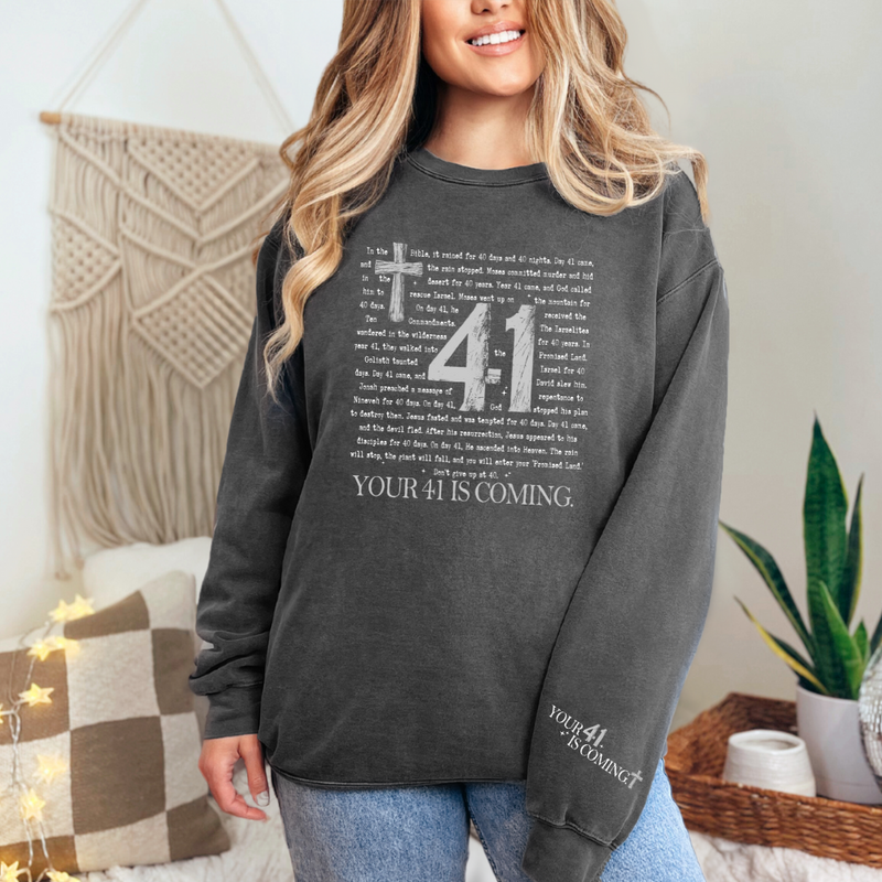 Your 41 Is Coming – Comfort Colors® Long Sleeve Tee