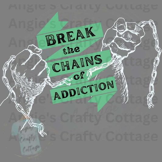 Break the Chains of Addiction DIGITAL DOWNLOAD Angie's Crafty Cottage