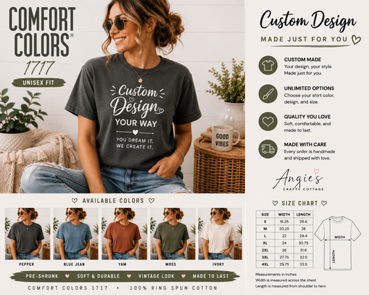 Design Your Own | Comfort Colors 1717 Custom Tee