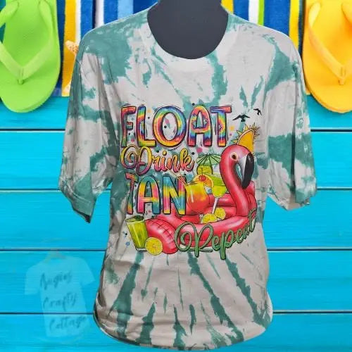Float, Drink, Tan, Repeat Tie Dye Angie's Crafty Cottage