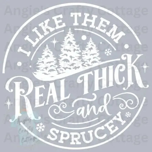 I Like Them Real Thick Digital Download Angie's Crafty Cottage