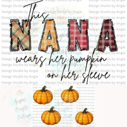 NANA Wears her Pumpkins Digital PNG File Angie's Crafty Cottage