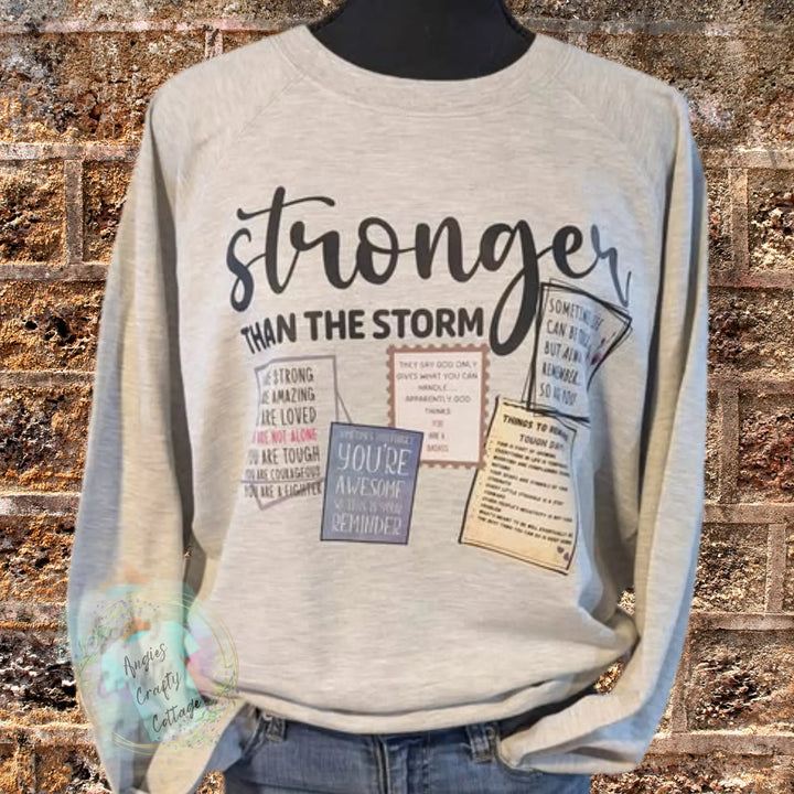 Stronger Than The Storm Crewneck Angie's Crafty Cottage