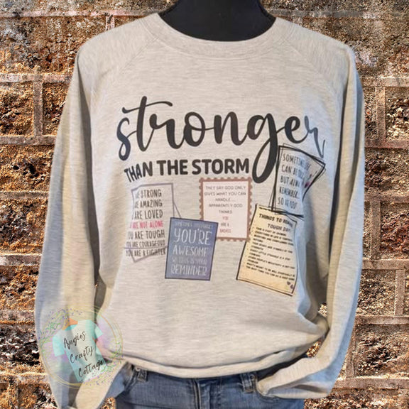 Stronger Than The Storm Sweatshirt: Motivational Mental Health Shirt