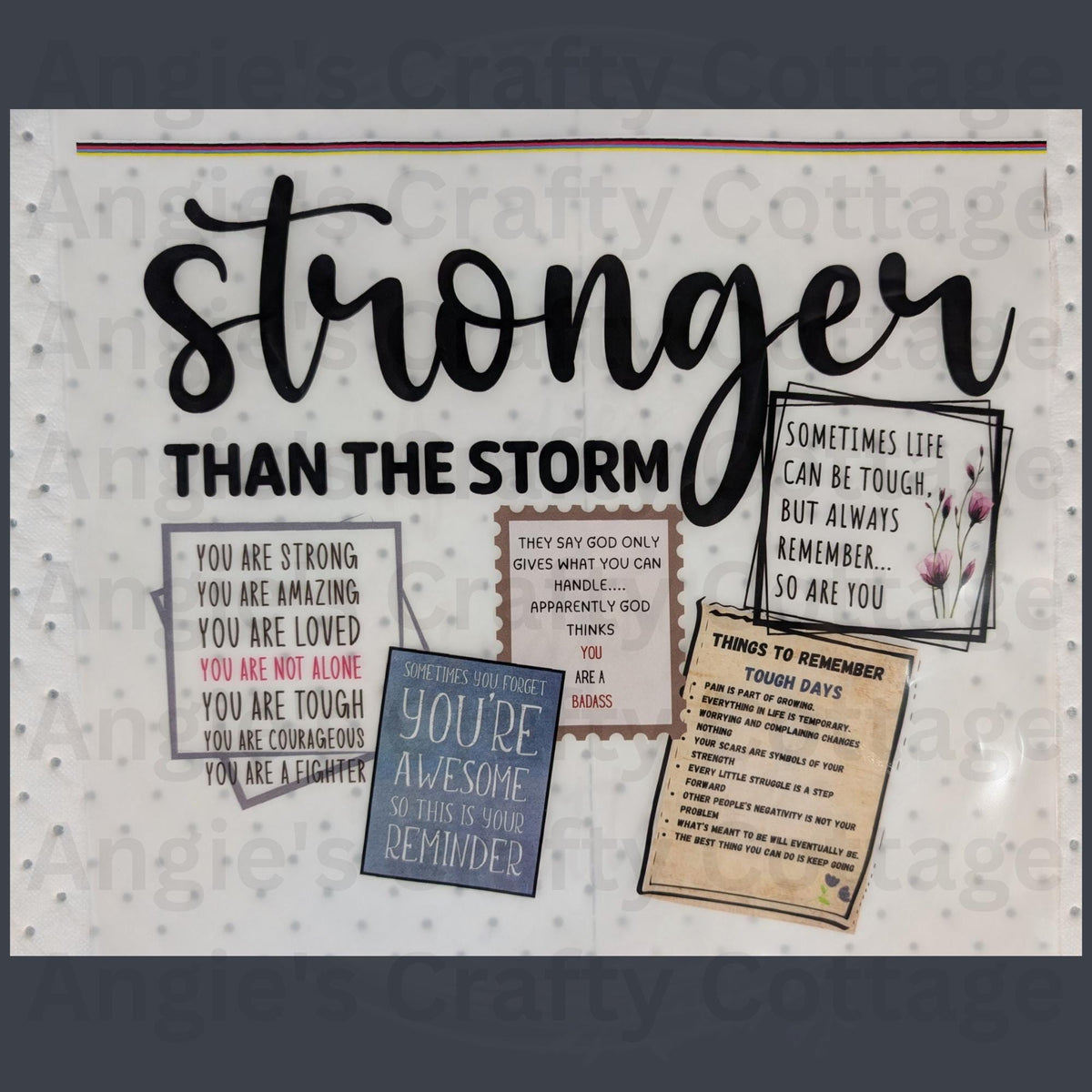 Stronger Than The Storm, Digital Transfer Film, DTF Print